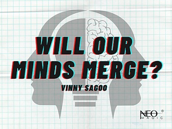 Will our minds merge?